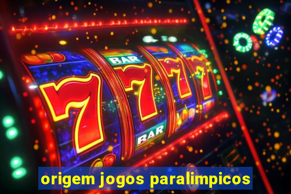 origem jogos paralimpicos