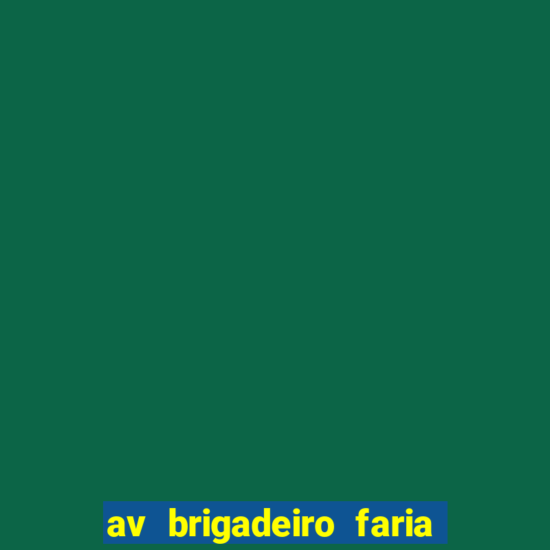 av brigadeiro faria lima 3477