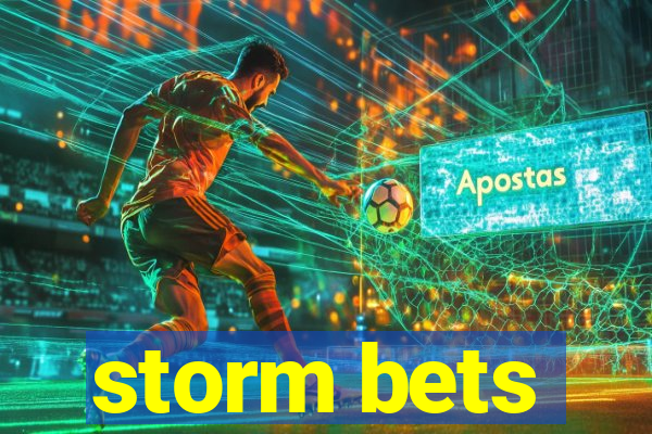 storm bets