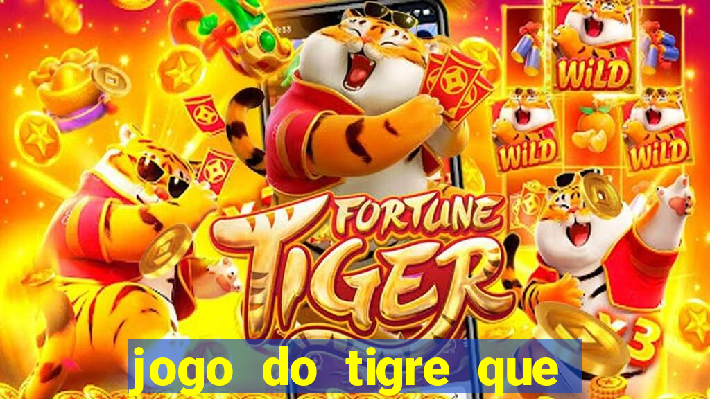 jogo do tigre que ganha bonus ao se cadastrar