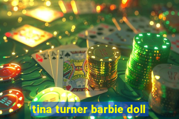 tina turner barbie doll