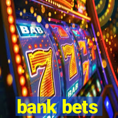 bank bets