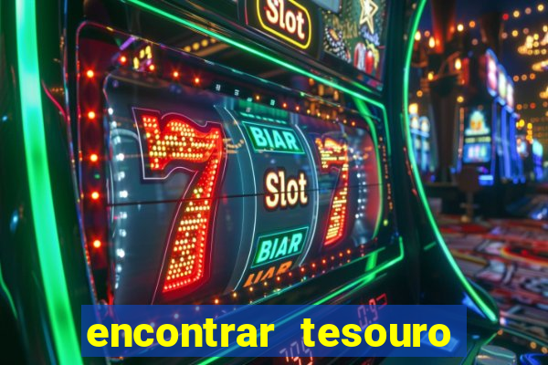 encontrar tesouro do deserto 1