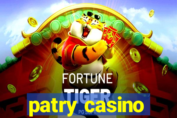 patry casino