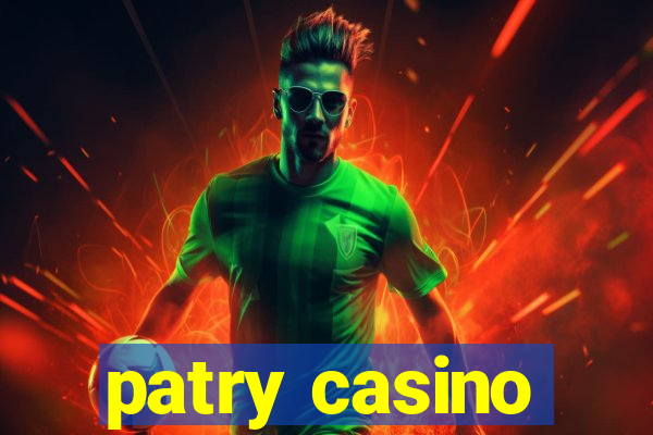 patry casino