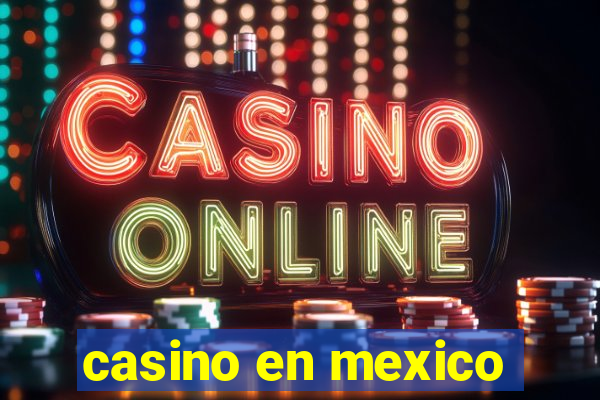 casino en mexico