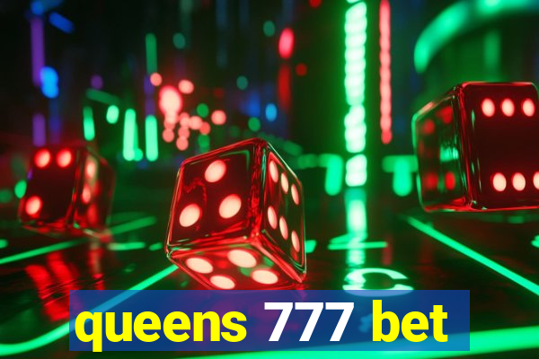 queens 777 bet