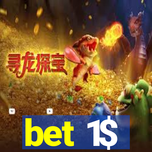 bet 1$