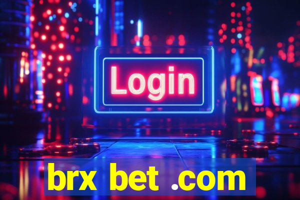 brx bet .com