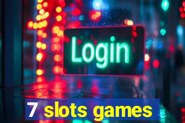 7 slots games