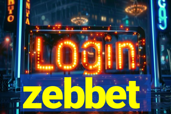 zebbet