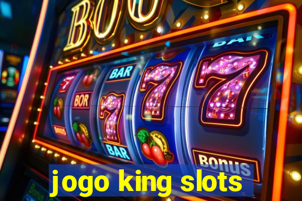 jogo king slots