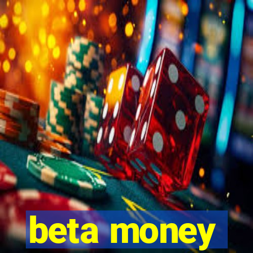 beta money