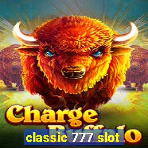 classic 777 slot