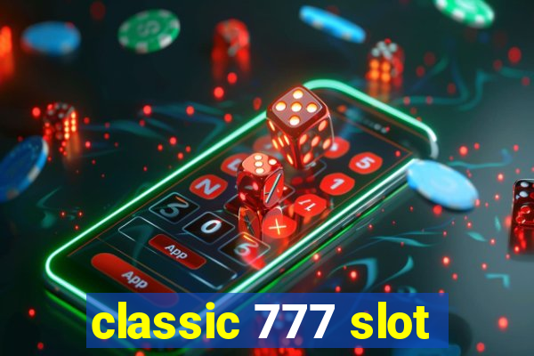 classic 777 slot