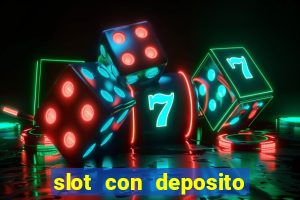 slot con deposito minimo 5 euro