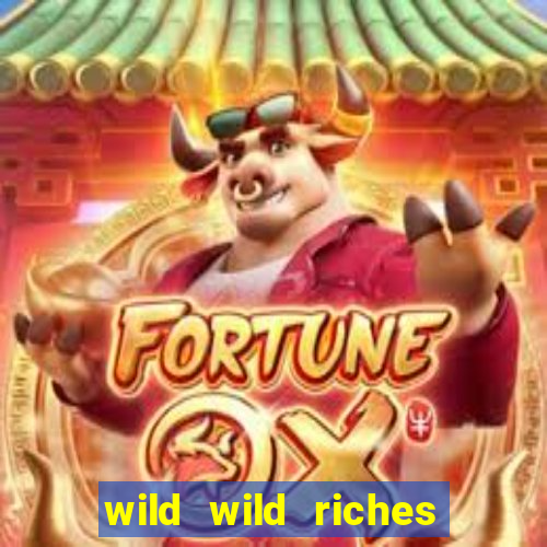 wild wild riches como jogar