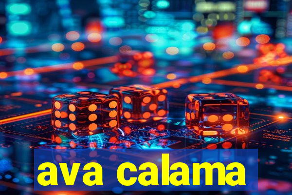 ava calama