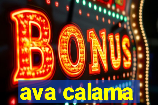 ava calama