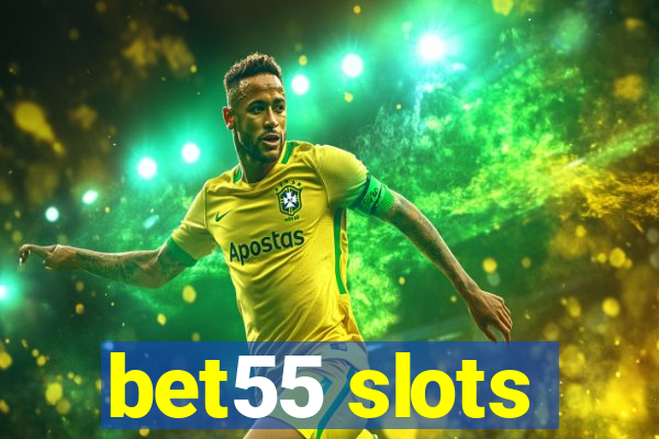 bet55 slots