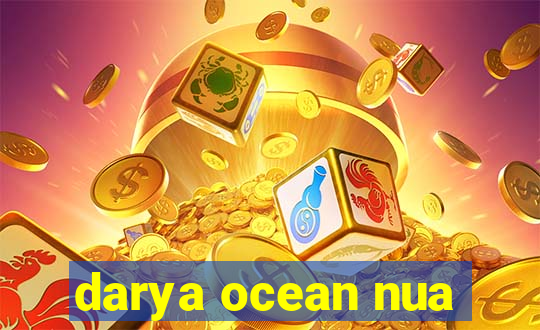 darya ocean nua