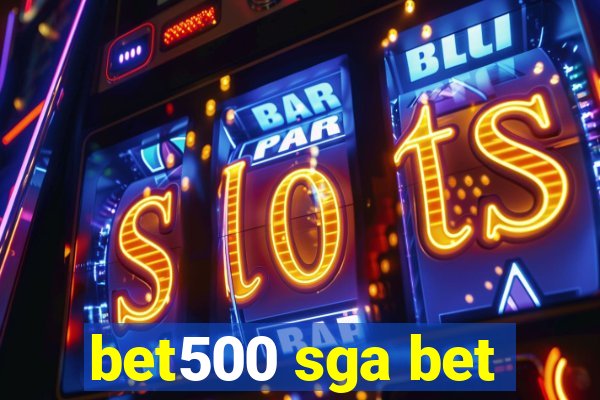 bet500 sga bet