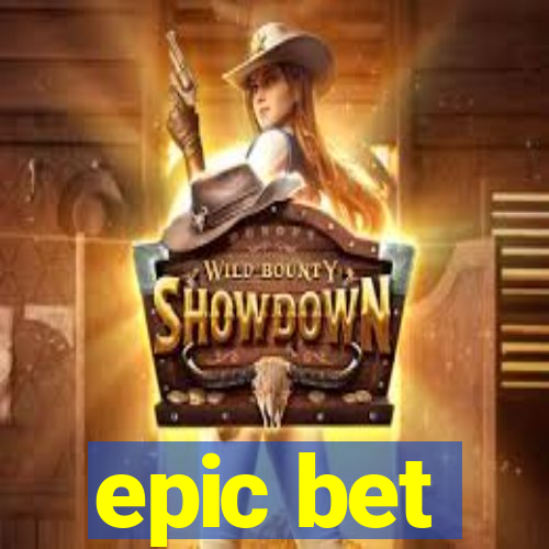 epic bet