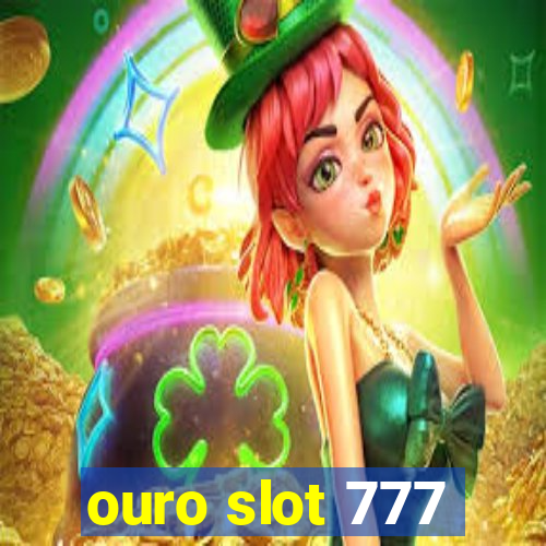 ouro slot 777