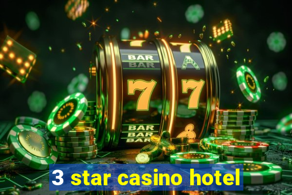 3 star casino hotel