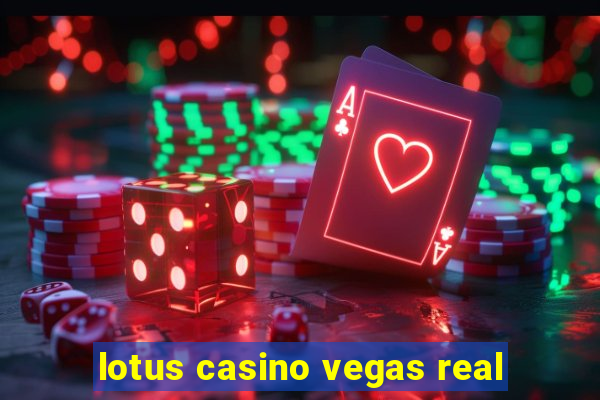 lotus casino vegas real