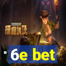 6e bet