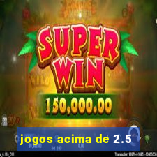 jogos acima de 2.5