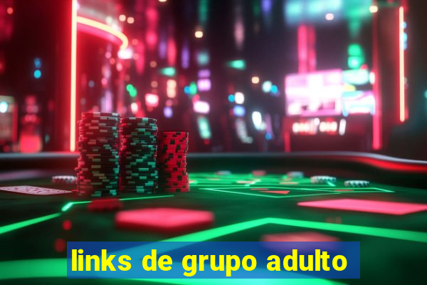 links de grupo adulto