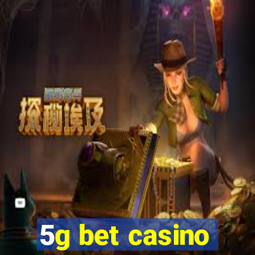 5g bet casino