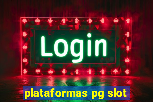 plataformas pg slot