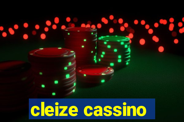 cleize cassino