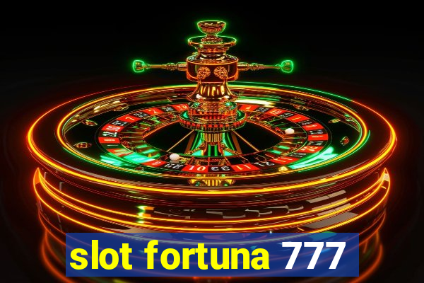 slot fortuna 777