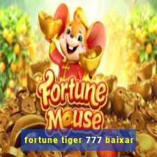 fortune tiger 777 baixar