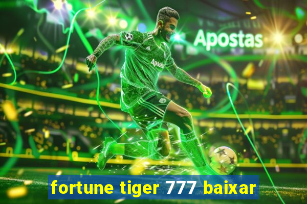 fortune tiger 777 baixar