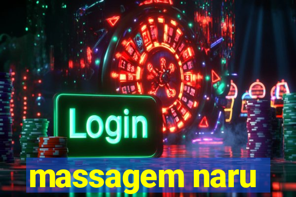 massagem naru