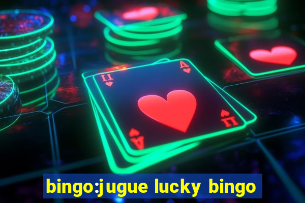 bingo:jugue lucky bingo