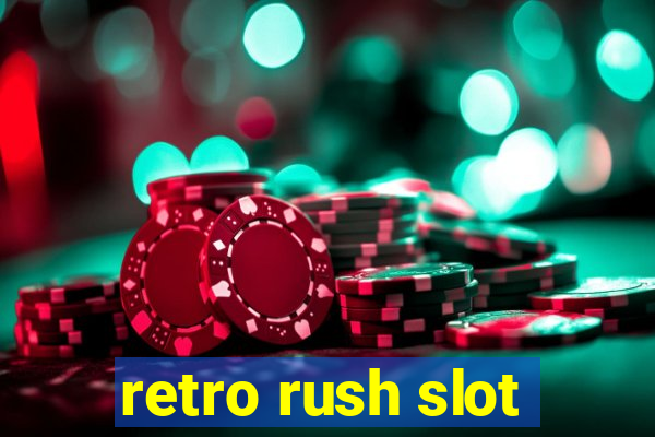 retro rush slot