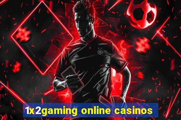 1x2gaming online casinos