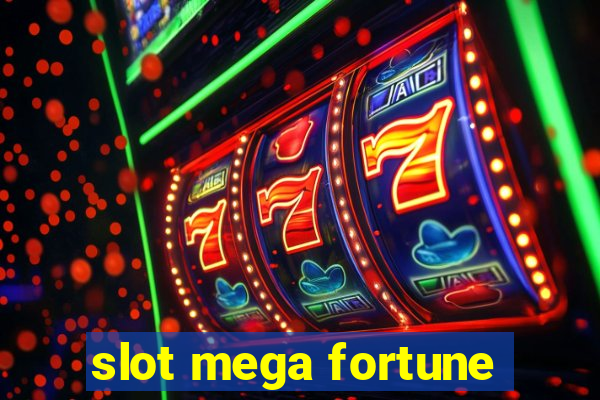 slot mega fortune