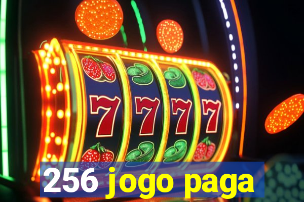 256 jogo paga