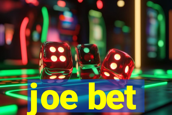 joe bet