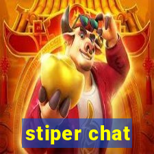 stiper chat