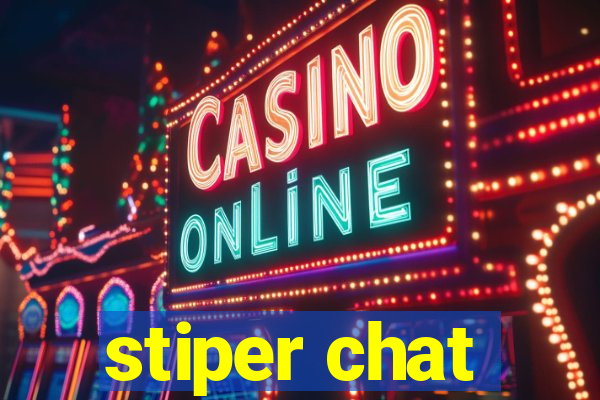 stiper chat