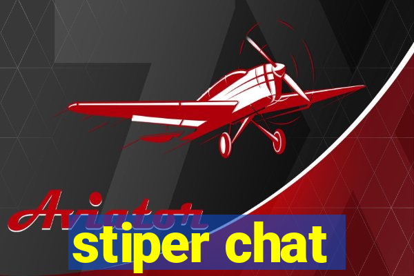 stiper chat