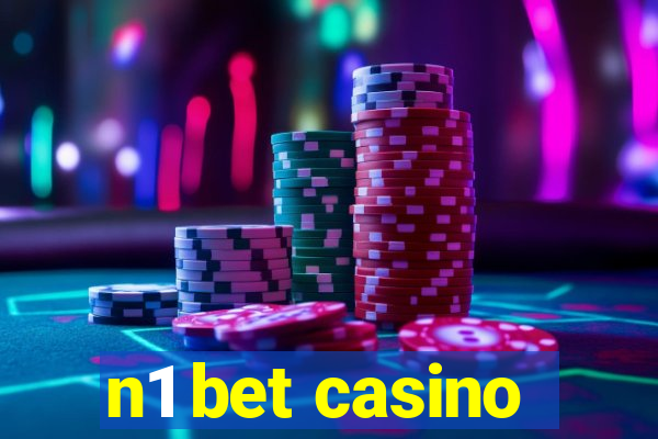 n1 bet casino